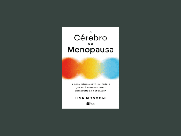 O cérebro e a menopausa escrito por Lisa Mosconi #ilovelivros https://www.ilovelivros.com/