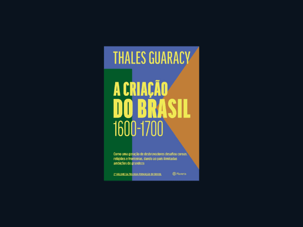 A criação do Brasil Thales Guaracy #ilovelivros https://www.ilovelivros.com/