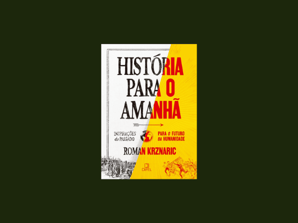 História para o amanhã escrito por Roman Krznaric #ilovelivros https://www.ilovelivros.com/