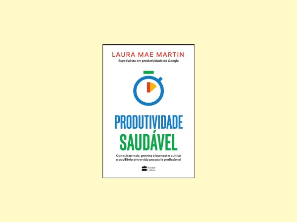 Produtividade saudável escrito por Laura Martin #ilovelivros https://www.ilovelivros.com/