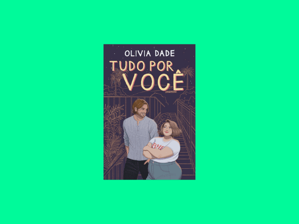 Tudo por você escrito por Olivia Dade #ilovelivros https://www.ilovelivros.com/