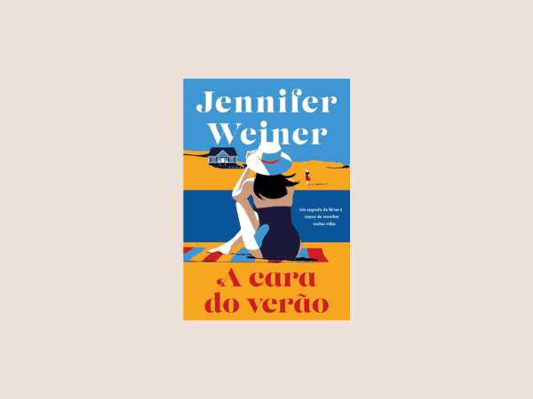 A cara do verão escrito por Jennifer Weiner #ilovelivros https://www.ilovelivros.com/