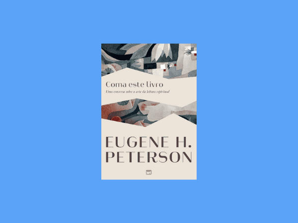 Coma este livro escrito por Eugene H. Peterson #ilovelivros https://www.ilovelivros.com/