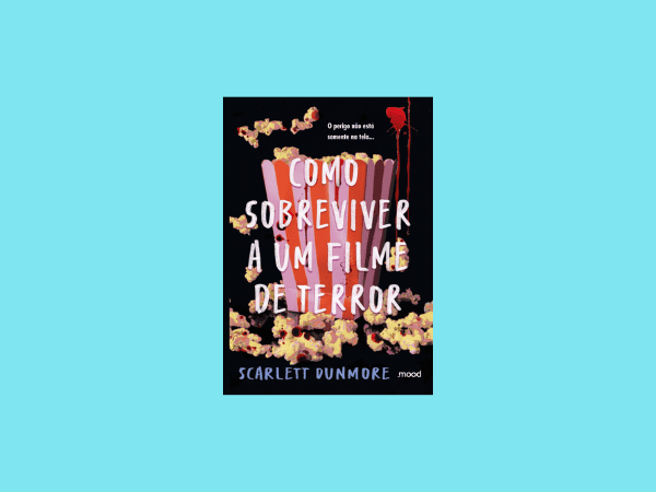 Como sobreviver a um filme de terror escrito por Scarlett Dunmore #ilovelivros https://www.ilovelivros.com/