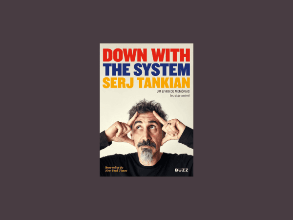 Down with the System: Um livro de memórias escrito por Serj Tankian #ilovelivros https://www.ilovelivros.com/