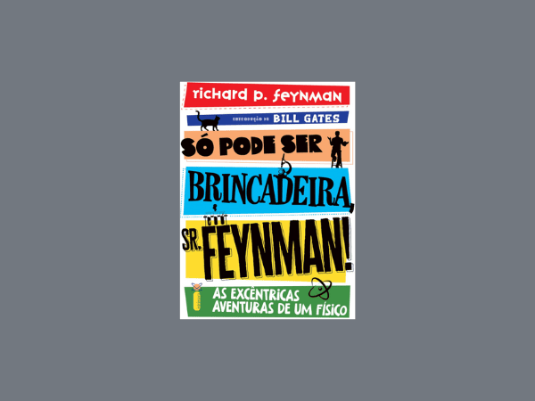 Só pode ser brincadeira Sr. Feynman escrito por Richard P. Feynman #ilovelivros https://www.ilovelivros.com/