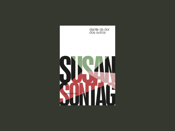 Diante da dor dos outros escrito por Susan Sontag #ilovelivros https://www.ilovelivros.com/