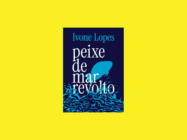 Peixe de mar revolto escrito por Ivone Lopes #ilovelivros https://www.ilovelivros.com/