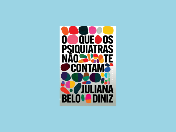 O que os psiquiatras não te contam escrito por Juliana Belo Diniz #ilovelivros https://www.ilovelivros.com/